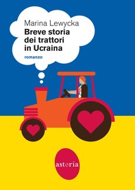 Breve storia dei trattori in Ucraina - Librerie.coop