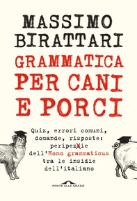 Grammatica per cani e porci - Librerie.coop