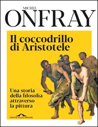 Il coccodrillo di Aristotele - Librerie.coop