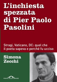 L'inchiesta spezzata di Pier Paolo Pasolini - Librerie.coop