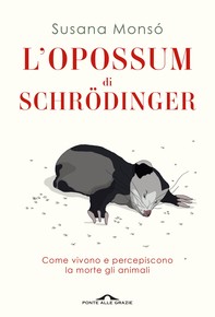 L’opossum di Schrödinger - Librerie.coop