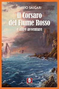 Il Corsaro del Fiume Rosso e altre avventure - Librerie.coop