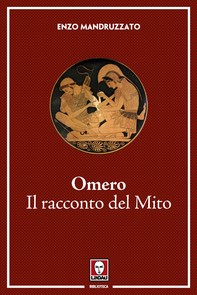 Omero. Il racconto del Mito - Librerie.coop