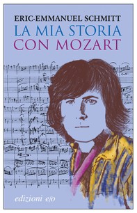 La mia storia con Mozart - Librerie.coop
