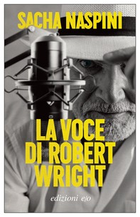 La voce di Robert Wright - Librerie.coop