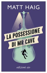 La possessione di Mr Cave - Librerie.coop