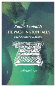 The Washington Tales. I racconti di Vasìnto - Librerie.coop