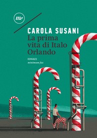 La prima vita di Italo Orlando - Librerie.coop