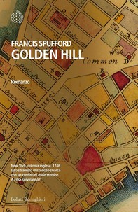 Golden Hill - Edizione Italiana - Librerie.coop