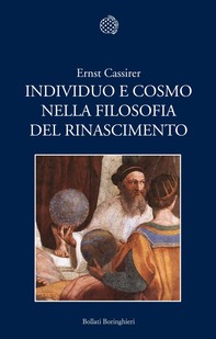 Individuo e cosmo nella filosofia del Rinascimento - Librerie.coop