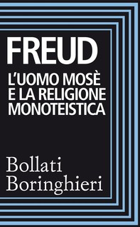 L’uomo Mosè e la religione monoteistica - Librerie.coop