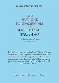 Guida alle pratiche fondamentali del buddhismo tibetano - Librerie.coop