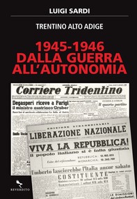 1945-1946. Dalla guerra all'autonomia - Librerie.coop