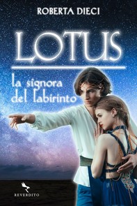 Lotus - La signora del labirinto - Librerie.coop