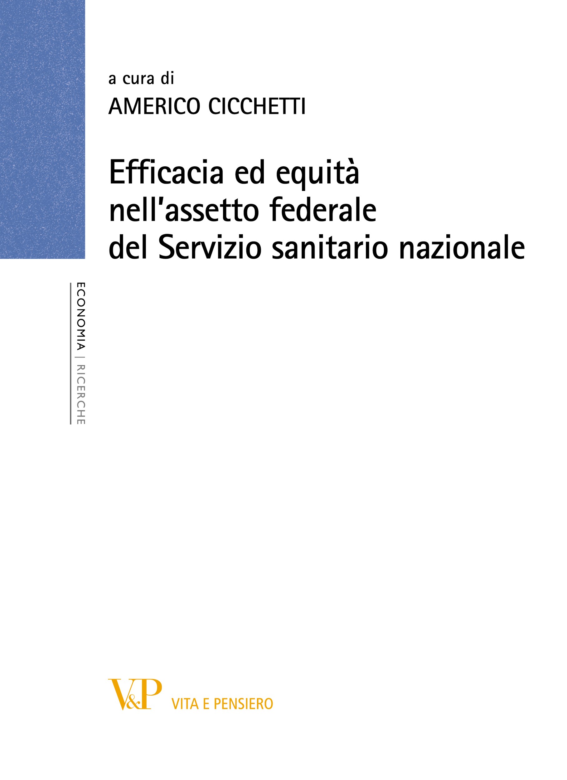 Efficacia ed equità nell'assetto federale del Servizio sanitario nazionale - Librerie.coop