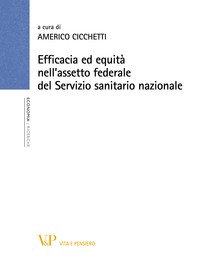 Efficacia ed equità nell'assetto federale del Servizio sanitario nazionale - Librerie.coop