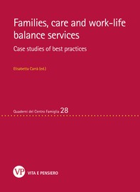 Families, care and work-life balance services. Case studies of best practices - Librerie.coop