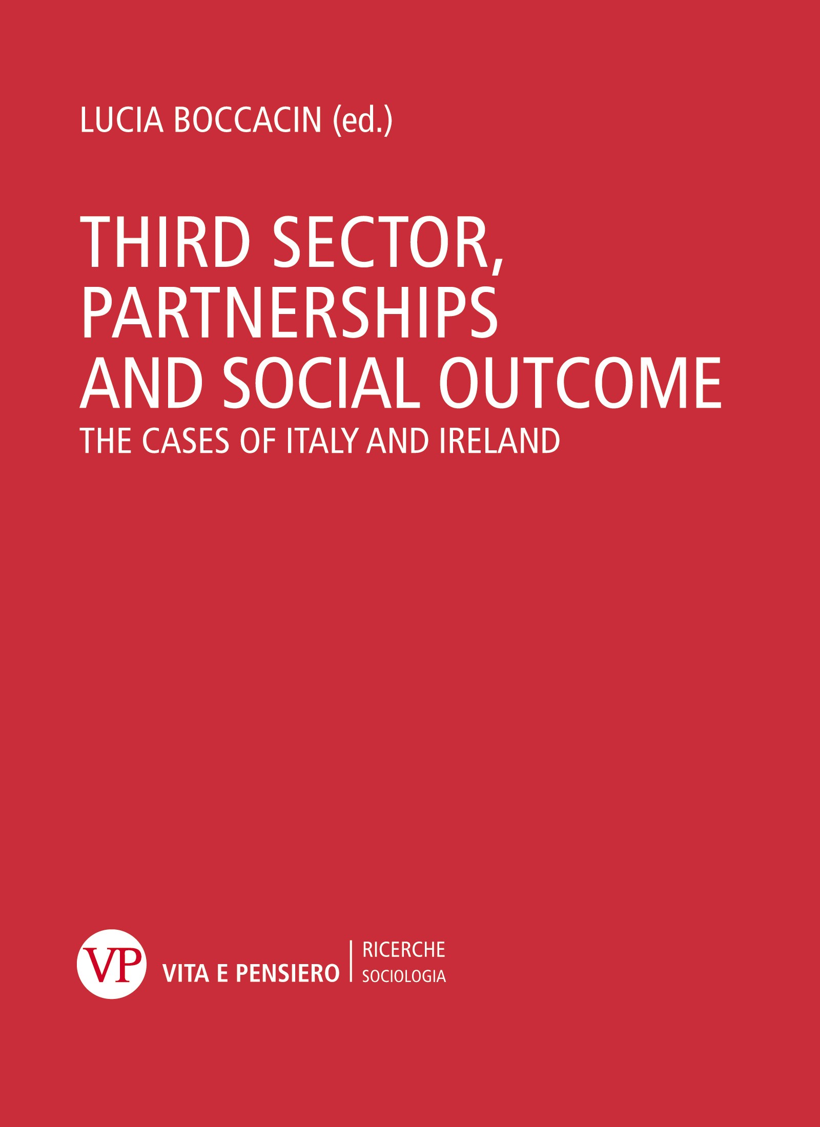 Third sector, partnerships and social outcome. The cases of Italy and Ireland - Librerie.coop