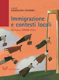 Immigrazione e contesti locali. Annuario CIRMiB 2013 - Librerie.coop