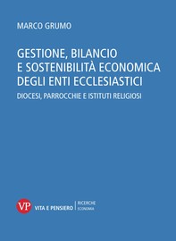 Gestione, bilancio e sostenibilità economica degli enti ecclesiastici. Diocesi, parrocchie e istituti religiosi - Librerie.coop