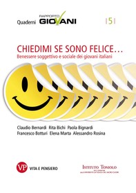 Chiedimi se sono felice. Benessere soggettivo e sociale dei giovani italiani. Quaderni Rapporto Giovani, n. 5 - Librerie.coop