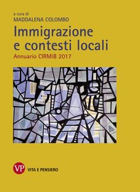Immigrazione e contesti locali. Annuario CIRMiB 2017 - Librerie.coop