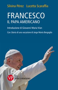 Francesco, il papa americano - Librerie.coop