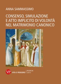 Consenso, simulazione e atto implicito di volontà nel matrimonio canonico - Librerie.coop