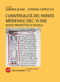 L'universalità del papato medievale (sec. VI-XIII) - Librerie.coop