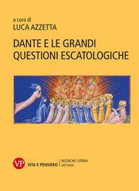 Dante e le grandi questioni escatologiche - Librerie.coop