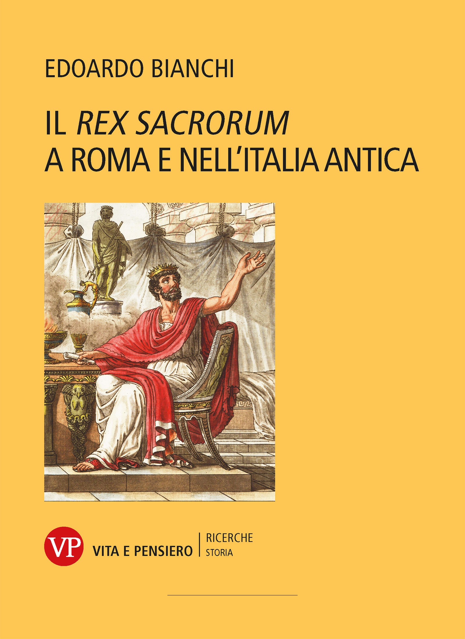 Il rex sacrorum a Roma e nell'Italia antica - II edizione - Librerie.coop