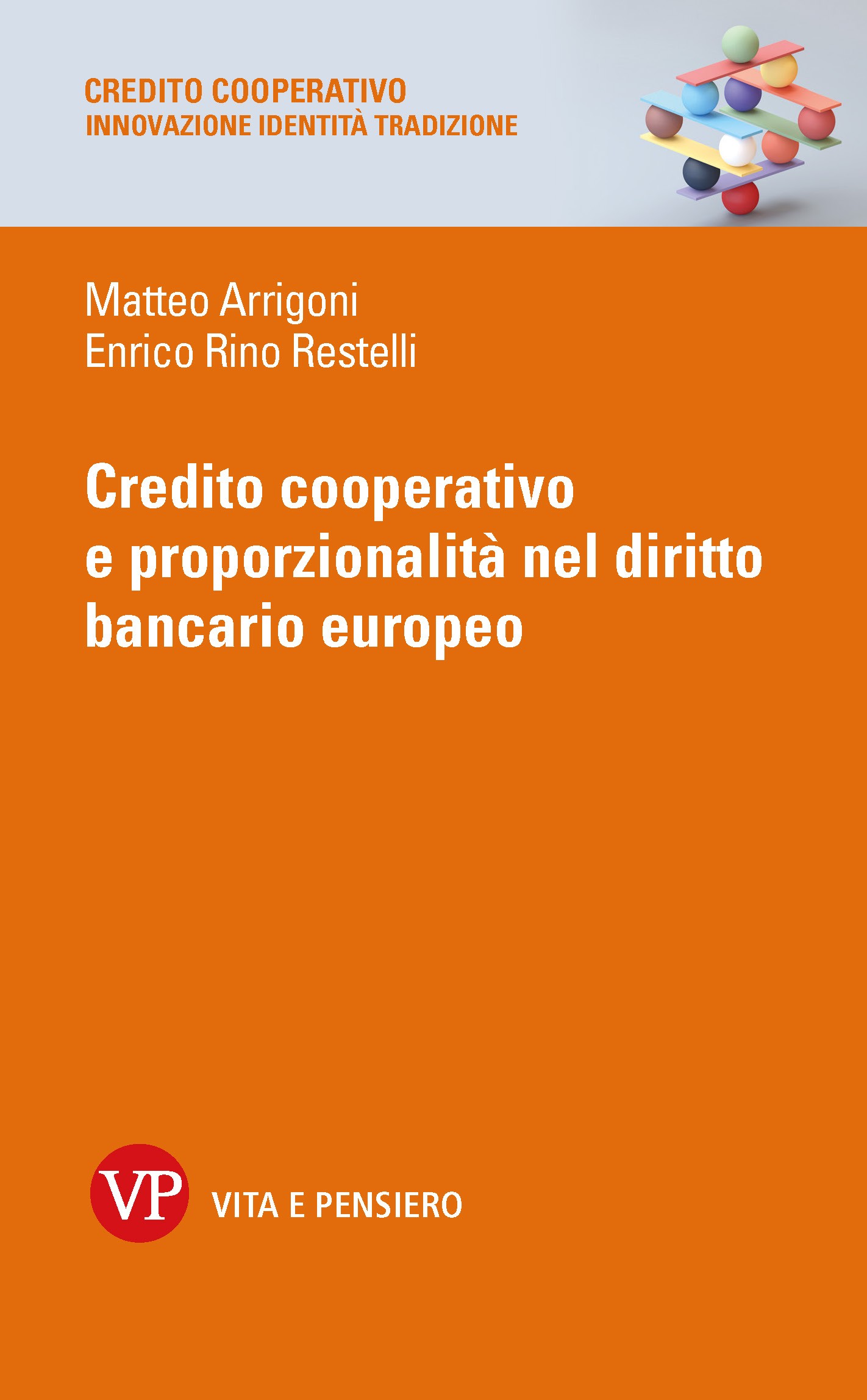 Credito cooperativo e proporzionalità nel diritto bancario europeo - Librerie.coop