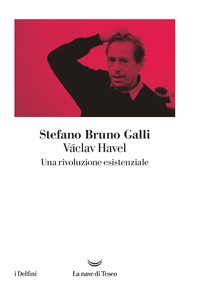 Václav Havel, una rivoluzione esistenziale - Librerie.coop