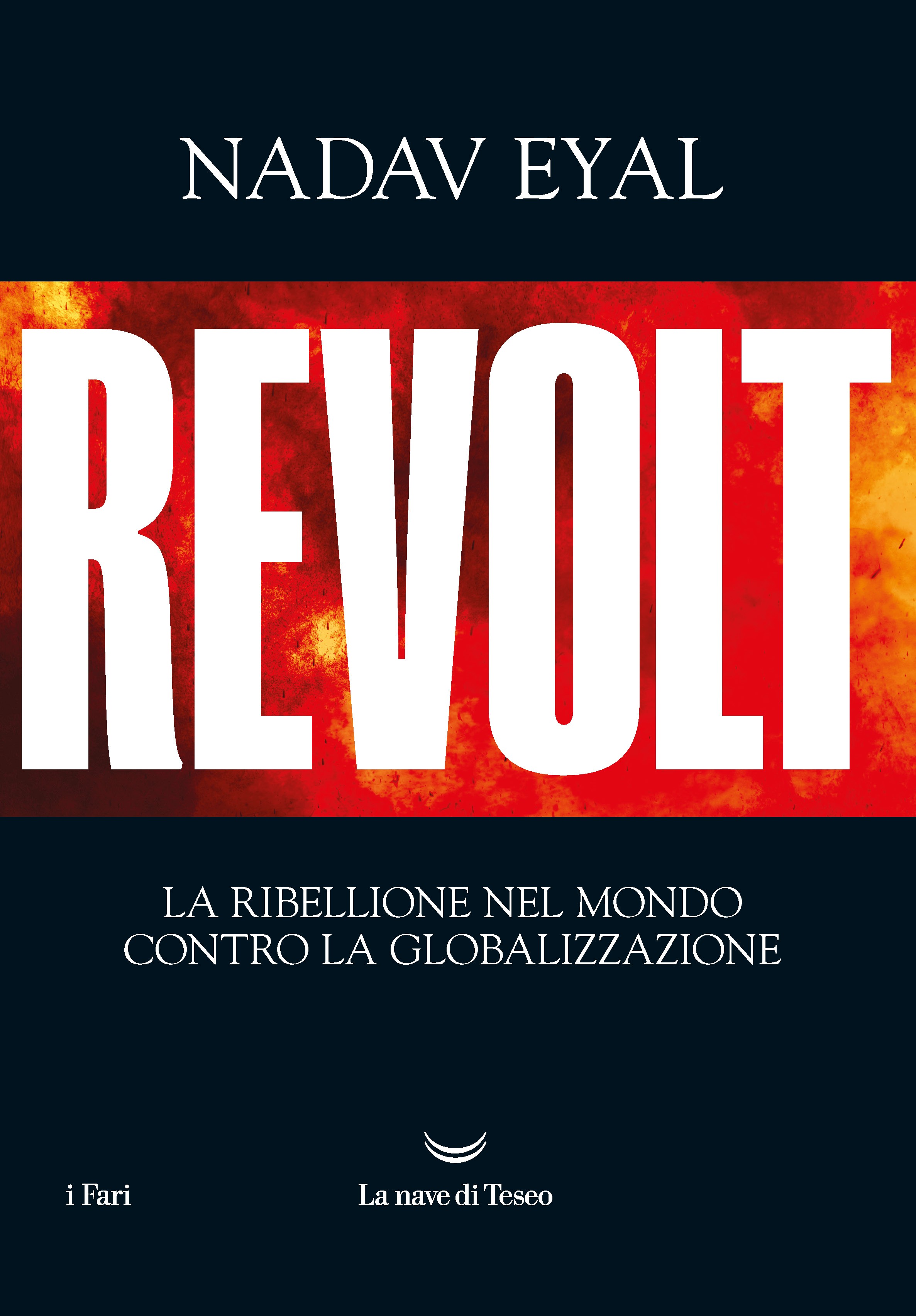 Revolt. La ribellione nel mondo contro la globalizzazione - Librerie.coop