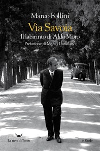 Via Savoia. Il labirinto di Aldo Moro - Librerie.coop