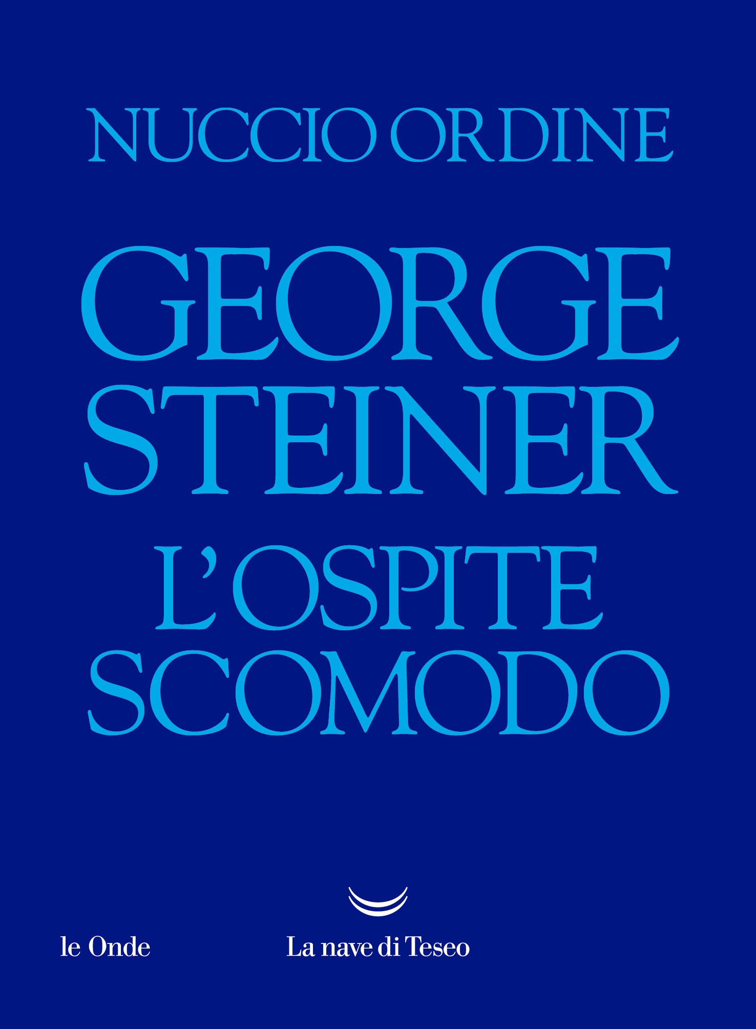 George Steiner. L’ospite scomodo - Librerie.coop