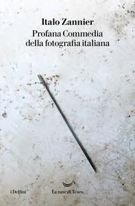 Profana Commedia della fotografia italiana - Librerie.coop