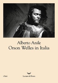Orson Welles in Italia - Librerie.coop