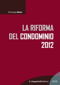 La riforma del condominio 2012 - Librerie.coop