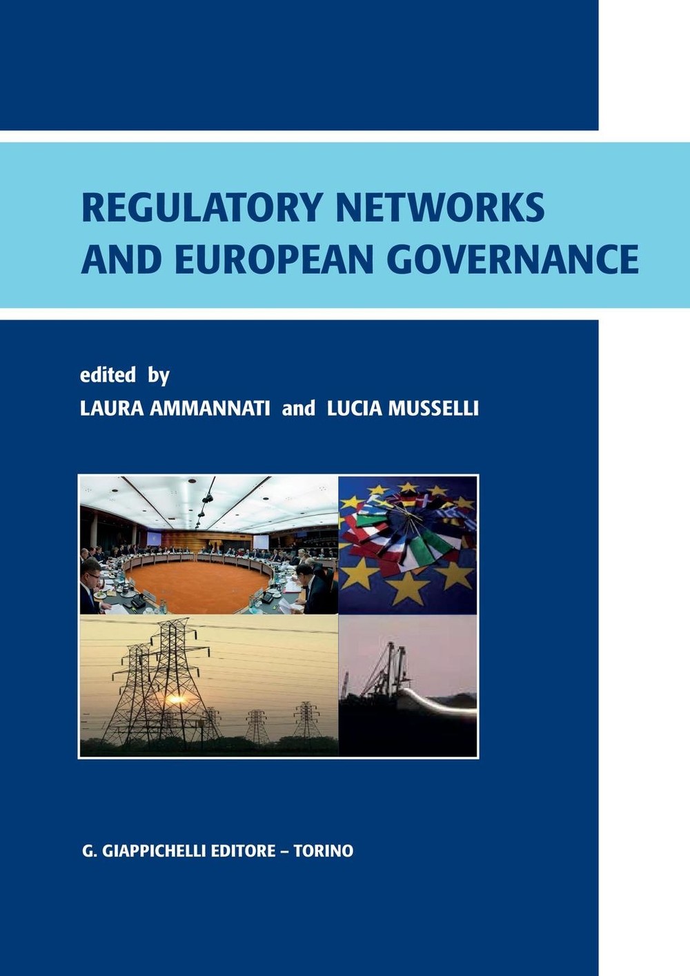 Regulatory networks and European governance. New features in the European administration. Text and materials - Librerie.coop