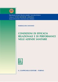 Condizioni di efficacia relazionale e di performance nelle aziende sanitarie - Librerie.coop