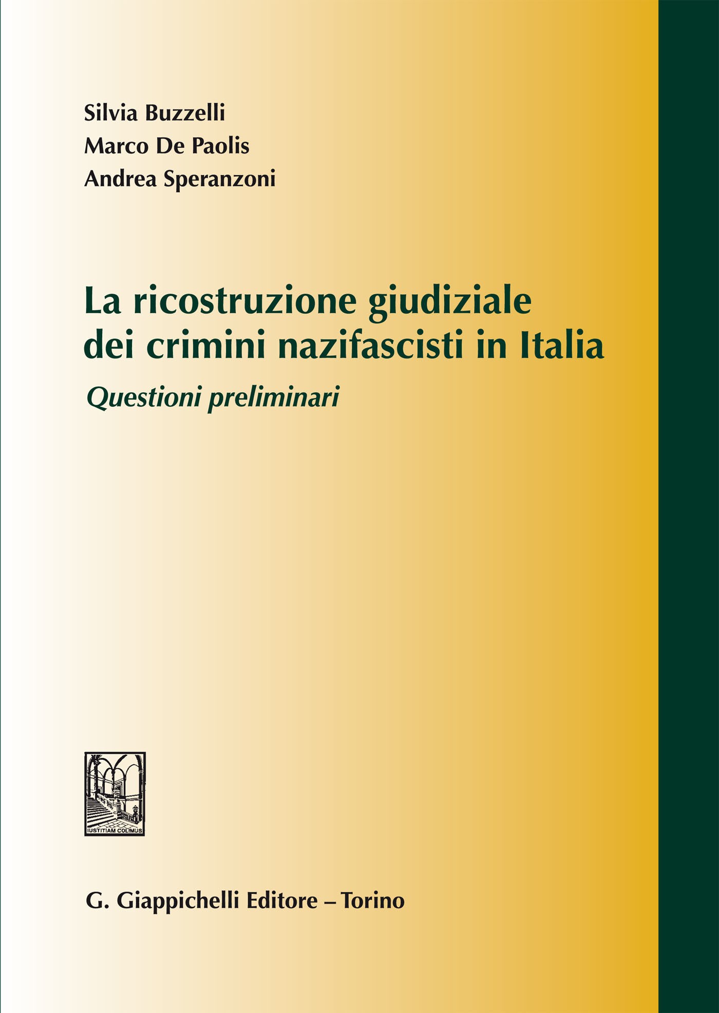 La ricostruzione giudiziale dei crimini nazifascisti in Italia - Librerie.coop