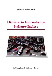 Dizionario Giornalistico Italiano-Inglese - Librerie.coop