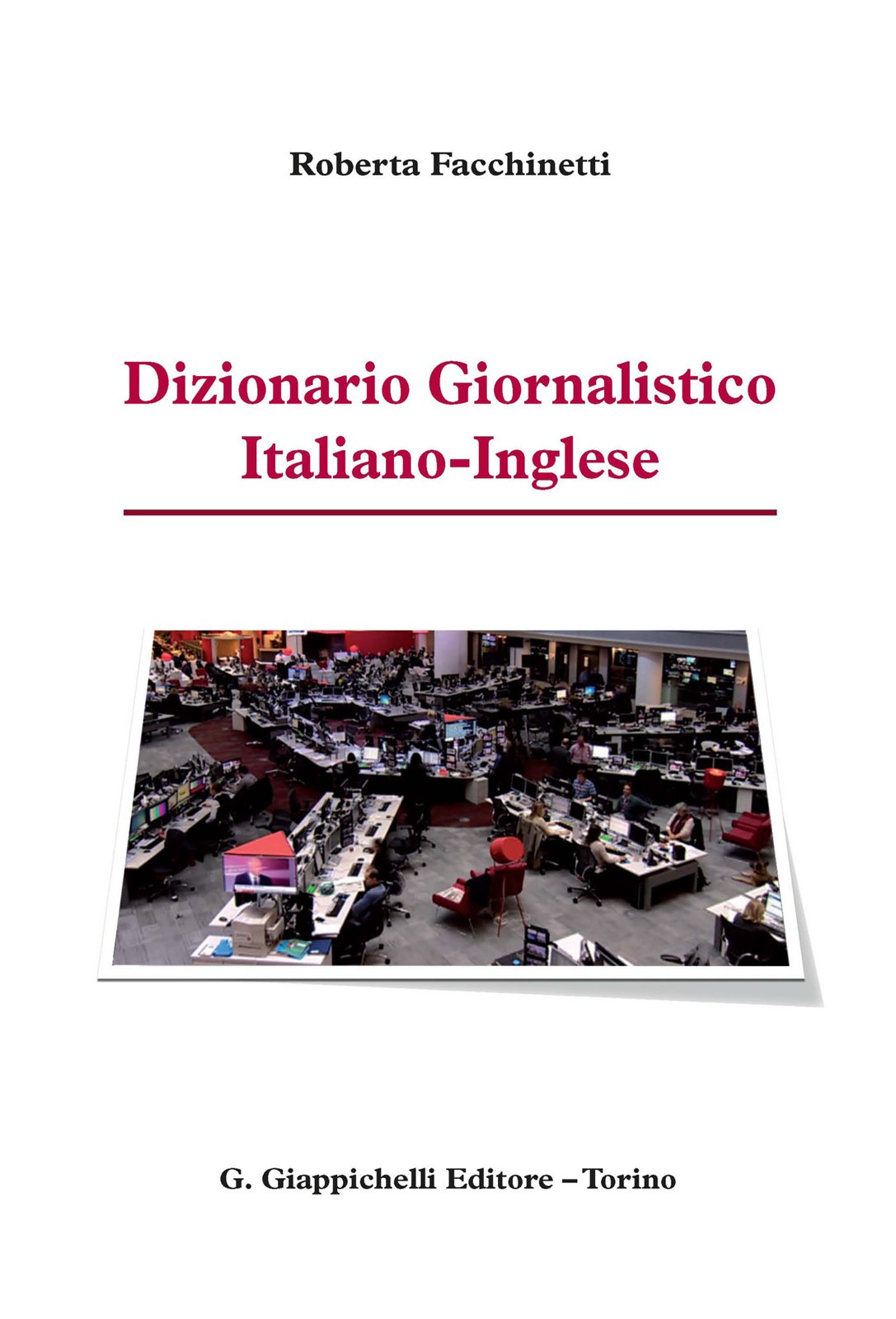 Dizionario Giornalistico Italiano-Inglese - Librerie.coop