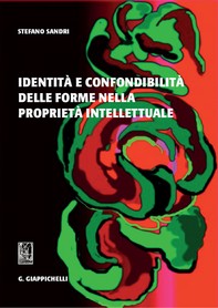 Identità e confondibilità delle forme nella proprietà intellettuale - Librerie.coop