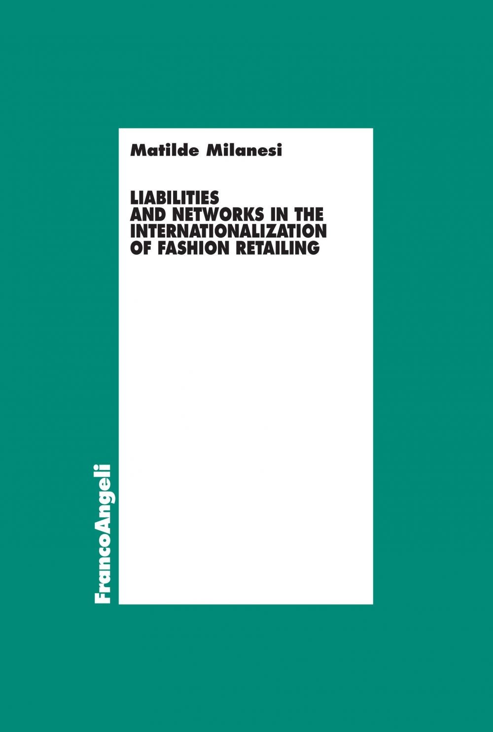Liabilities and networks in the internationalization of fashion retailing - Librerie.coop