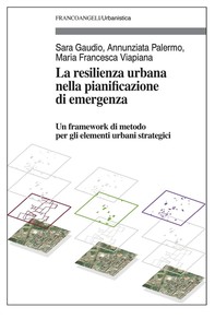La resilienza urbana nella pianificazione di emergenza - Librerie.coop