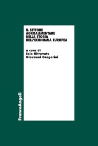 Il settore agro-alimentare nella storia dell'economia europea - Librerie.coop