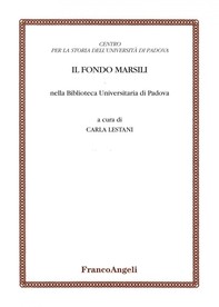 Il Fondo Marsili nella Biblioteca universitaria di Padova - Librerie.coop
