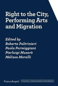 Right to the City, Performing Arts and Migration - Librerie.coop